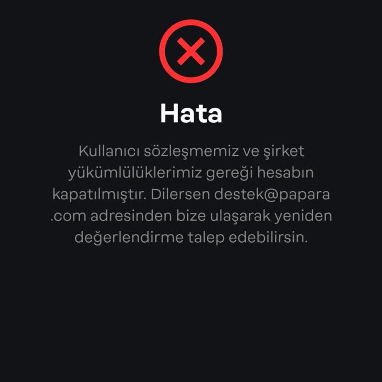 Yeni Açtığım Papara Hesabım Gerekçesiz Şekilde Hemen Kapatıldı