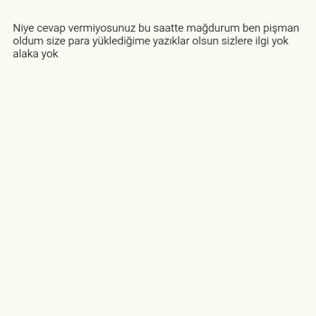 Müşteri Desteğine Ulaşılamıyor, Paramı Kullanamıyorum