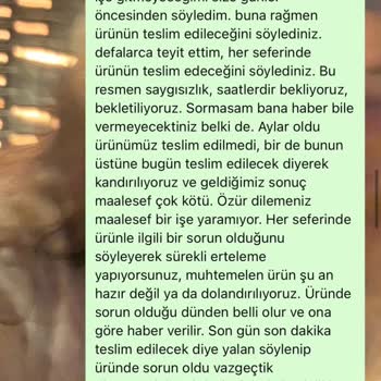 Teslimat Gecikmesi Ve İletişim Sorunları Nedeniyle Büyük Hayal Kırıklığı