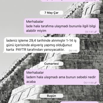 İade Ücreti Gecikti, Müşteri Hizmetleri Ulaşılmaz