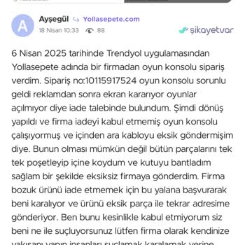 Eksik Parça Gerekçesiyle Haksız İade Reddi Ve Satıcı İş Birliği Şikayeti