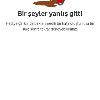 Vodafone Hediye Çarkı Günlerdir Hata Veriyor Çözüm Bekliyorum