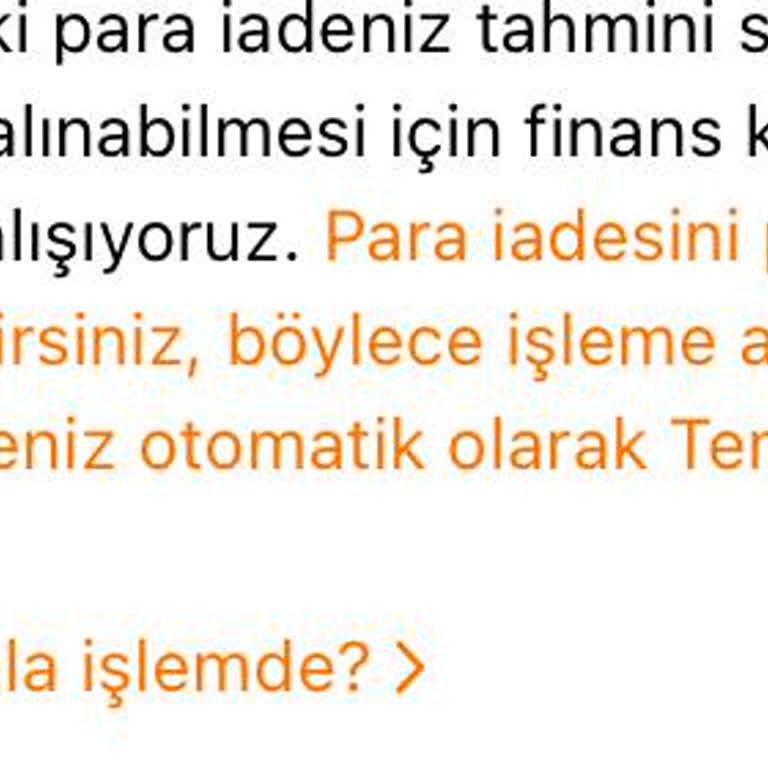 Para İadesi Gecikmesi Ve Yetersiz Müşteri Hizmeti Nedeniyle Mağduriyet