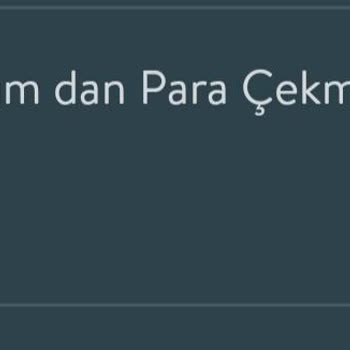 Hesabımdan İzinsiz Çekilen Para İçin Açıklama Ve Çözüm Bekliyorum