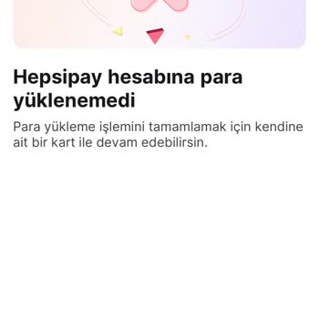 Hepsipay Kartıma Para Yükleyemiyorum, Kart Bana Ait Olduğu Halde Hata Alıyorum