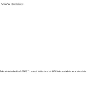Çift Çekilen Ücretin İadesi Aylardır Yapılmıyor, Mağduriyetim Sürüyor