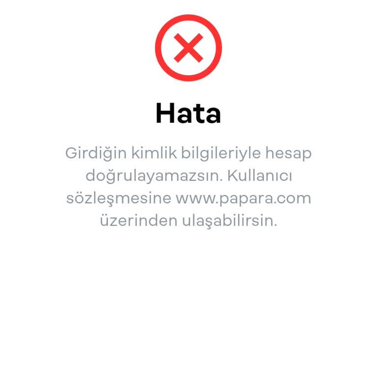 Papara Hesabımın Onaylanmasında Sürekli Hata Alıyorum, Çözüm Bekliyorum