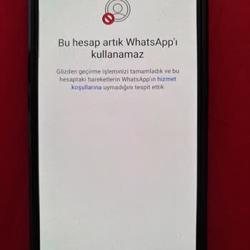 WhatsApp Hesabım Haksız Yere Kapatıldı, Yeniden Aktifleştirilmesini Talep Ediyorum