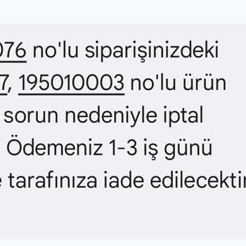 Siparişim Sistemsel Sorun Nedeniyle Tek Taraflı İptal Edildi