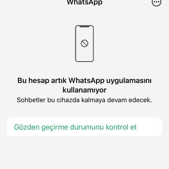 WhatsApp Hesabım Haksız Yere Engellendi