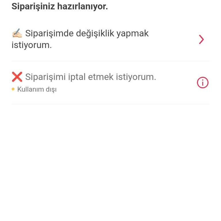Siparişimin Hazırlanamaması Ve İptal Edememem