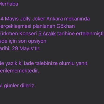 Konser Ertelendi, İade Talebim Reddedildi Ve Maddi Zarara Uğradım