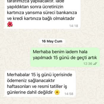 İade Edilen Ürünün Ücretinin Uzun Süre Yatırılmaması Ve Oyalayıcı Yanıtlar