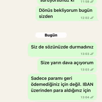 Verilen Sözlerin Tutulmadığı Ve İade Sürecinde Yaşanan Sorunlar