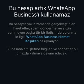 WhatsApp Business Hesabım Aniden Kapatıldı İşlerim Aksadı