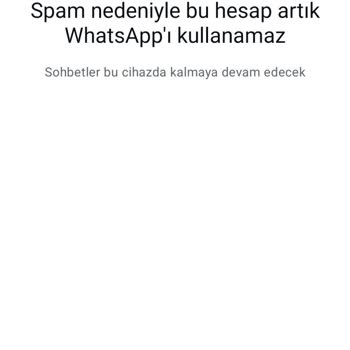 WhatsApp Hesabım Haksız Yere Engellendi, Acil Destek Bekliyorum