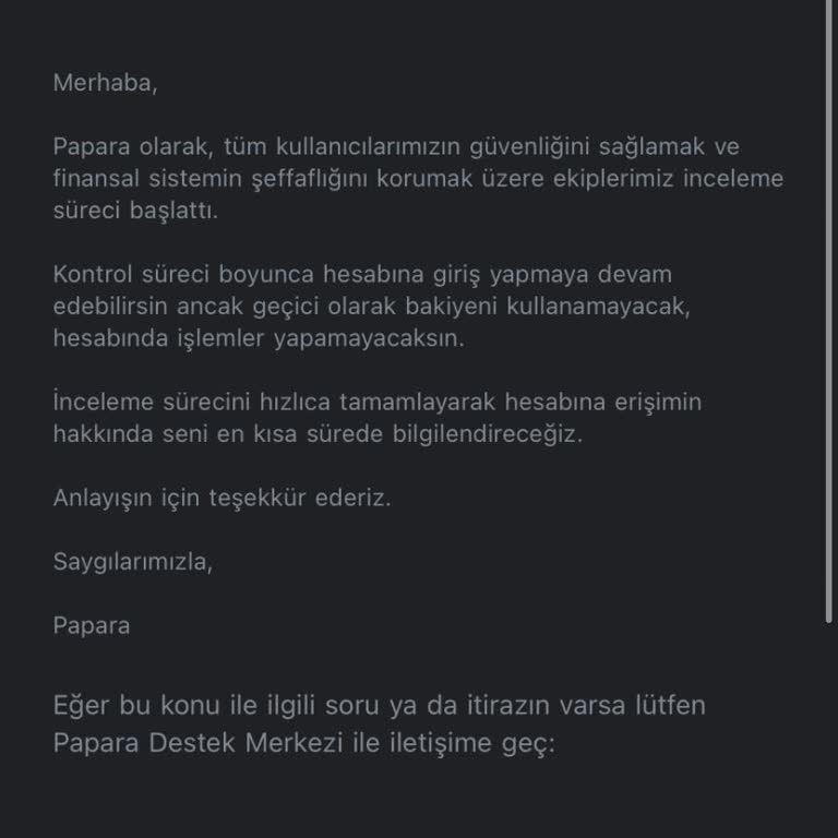 Papara Hesabımda İnceleme Nedeniyle Mağduriyet Yaşıyorum