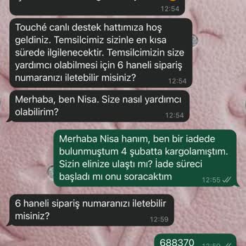 Touche Prive İadem 6 Aydır Yapılmadı Müşteri Hizmetlerine Ulaşamıyorum