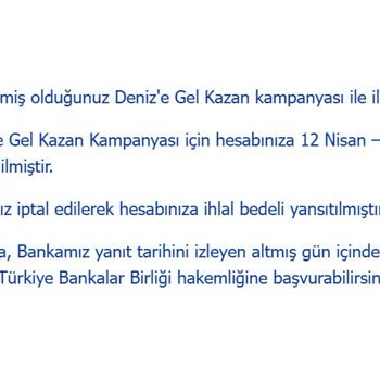 Denizbank Kampanya Koşullarını Yanlış Uygulayarak Promosyonumu Geri Aldı