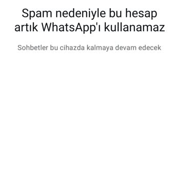 WhatsApp Hesabım Aniden Spam Nedeniyle Kapatıldı Mağdurum