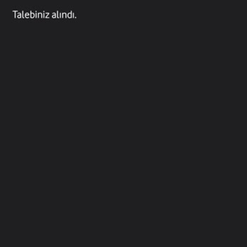 Tarife Yenileme Talebim Onaylandı Ama Yeni Haklarım Tanımlanmadı