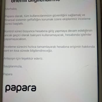 Papara Kartım İnceleme Nedeniyle Kullanıma Kapatıldı, Bilgilendirme ve Çözüm Bekliyorum