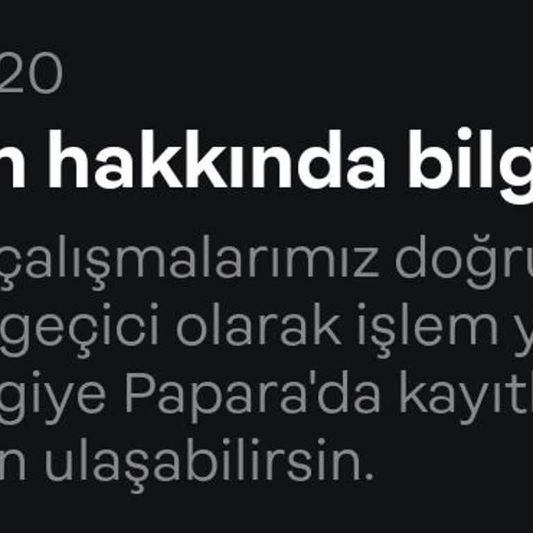 Hiçbir Yasa Dışı İşlem Yapmadığım Halde Papara Hesabım İncelemeye Alındı