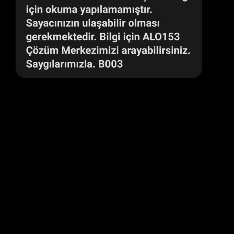 Sayaç Okuma Yapılmadan 'Evde Yoktunuz' Mesajı Geldi!