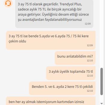 Trendyol Plus Üyeliği İzinsiz Yenilendi Müşteri Hizmetleri Çözüm Sunmuyor