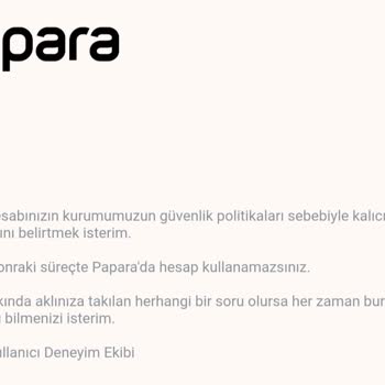 Hiçbir Gerekçe Sunulmadan Papara Hesabım Kalıcı Olarak Kapatıldı