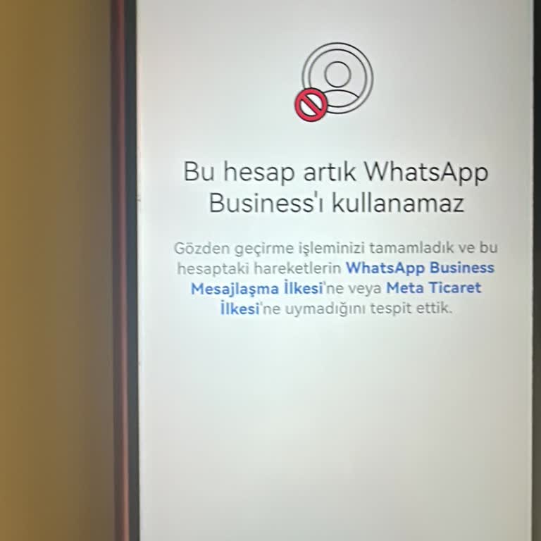 Haksız Kapatılan WhatsApp İşletme Hesabım Nedeniyle Mağdurum