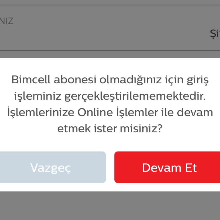 Bimcell Abonesi Olduğum Halde Uygulama Girişinde Hata Alıyorum