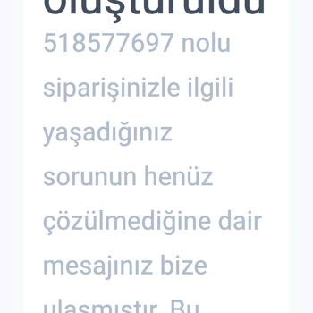 Siparişime Zamanında Dönüş Yapılmadı, Mağduriyetim Devam Ediyor