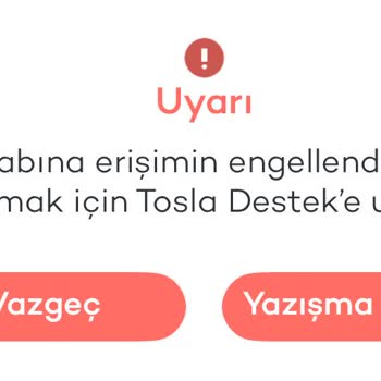 Tosla Hesabım Onaylandıktan Sonra Erişim Engellendi, Param Kaldı