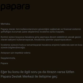 Papara Hesabım Haftalardır İncelemede, Mağduriyetim Artıyor Ve Çözüm Alamıyorum