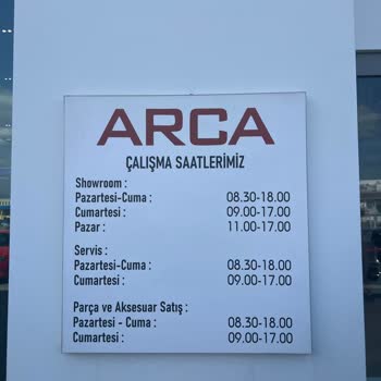 Arca Otomotiv'in Yanıltıcı Çalışma Saatleri Ve Ulaşılamayan Müşteri Hizmetleri Nedeniyle Mağduriyet