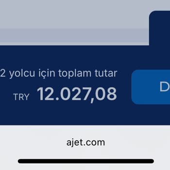 Ajet Ödeme Aşamasında Oturum Sonlandı, Bilet Fiyatı Aniden Yükseldi Mağdur Oldum