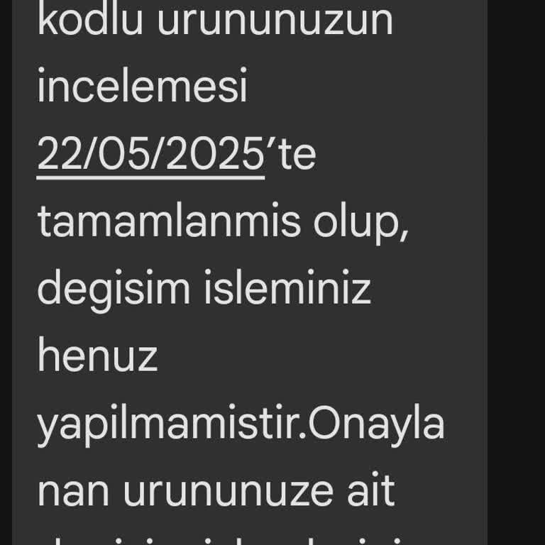 Kısa Sürede Renk Değişimi Ve Değişim Talebine Olumsuz Yanıt
