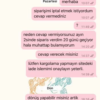 Siparişim Gönderilmedi, İptal Ve İade Taleplerime Cevap Verilmiyor