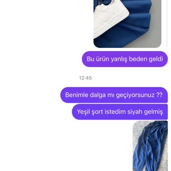 Yanlış Ürün Gönderimi Ve İade Reddiyle Mağduriyet Yaşadım