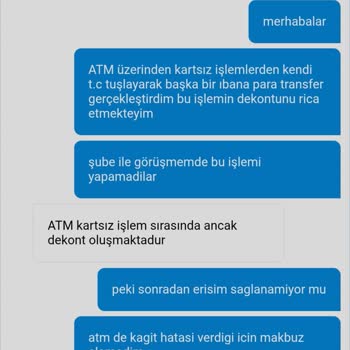 ATM'den Yapılan Havale İşlemine Ait Dekontun Verilmemesi Ve Destek Eksikliği