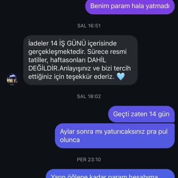 İade Ücretimin Yatırılmaması Ve İlgisizlik