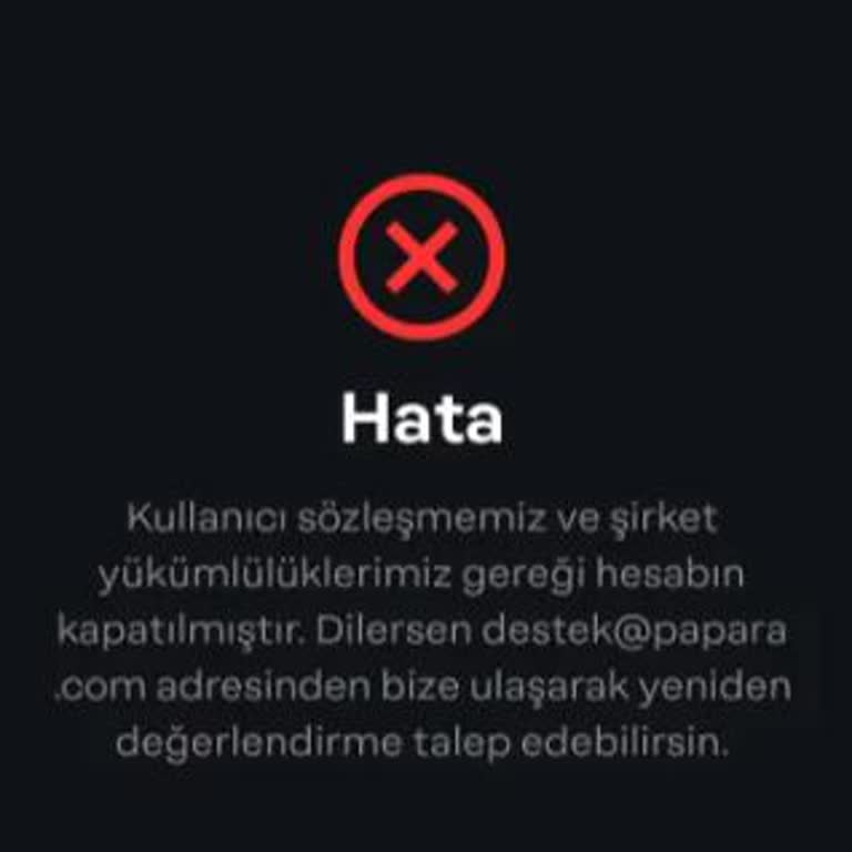 Papara Hesabım Yanlışlıkla Kapatıldı, Mağduriyetimin Giderilmesini İstiyorum