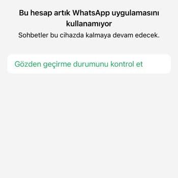 WhatsApp Hesabım Aniden Engellendi, Erişimim Kapatıldı