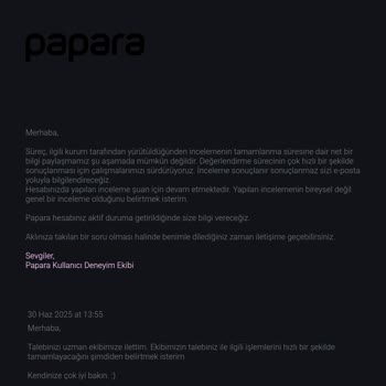 Papara Hesabımın Uzun Süredir İncelenmesi Ve Çözüm Sunulmaması