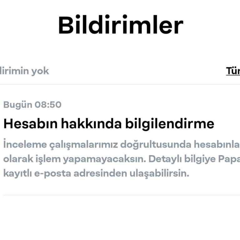 Papara Hesabımın Sebepsiz Ve Uzun Süreli Kapalı Kalması Endişe Verici