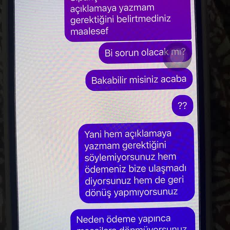 Ödeme Sonrası İletişimsizlik Ve Sipariş Sorunu Yaşadım