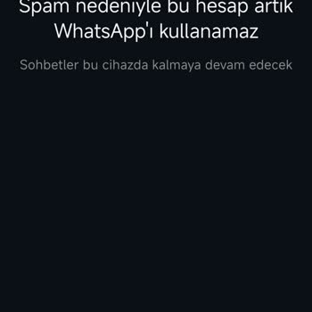 WhatsApp Hesabım Haksız Yere Banlandı Ve Geri Giremiyorum