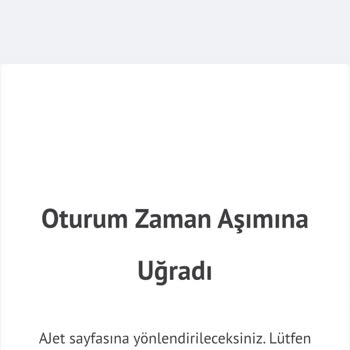 Ajet'in Oturum Zaman Aşımı Sorunu Ve Yönlendirme Şikayeti
