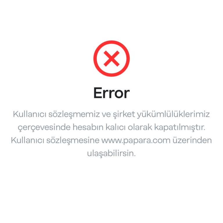 Papara Hesabım Haksız Yere Kalıcı Olarak Kapatıldı, Mağdur Ediliyorum